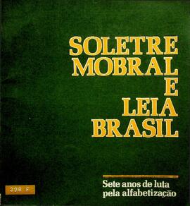 Soletre MOBRAL e leia Brasil – Sete anos de luta pela alfabetização