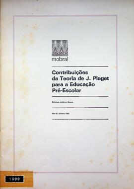 Contribuições da Teoria de J. Piaget para a Educação Pré-Escolar, 1983