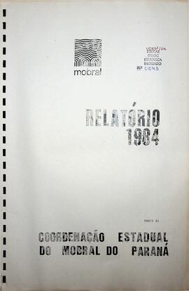Relatório de 1984 da Coordenação Estadual do Mobral do Paraná - Parte 01, 1984