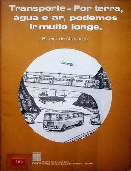 Roteiro de Atividades – Transporte Por Terra, Água e Ar, Podemos Ir Muito Longe, 1978