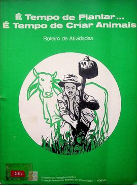 Roteiro de Atividades - É Tempo de Plantar - É Tempo de Criar Animais, 1978