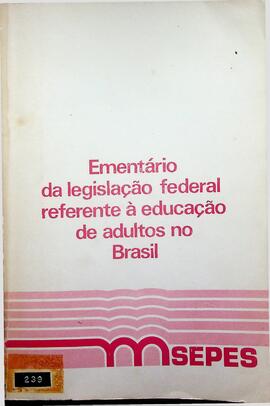 Ementário da Legislação Federal Brasileira sobre a Educação de Adultos no Brasil, 1979
