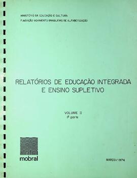 Relatórios de Educação Integrada e Ensino Supletivo, Volume II, 1974