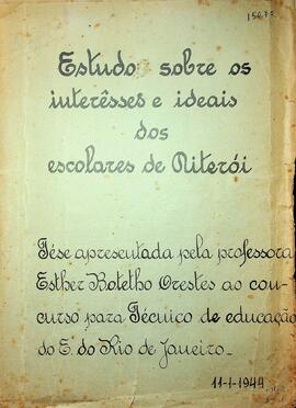 TESE-DE-MESTRADO_m007p01 - Estudos sobre os interesses e ideias dos escolares de Niterói, 1944