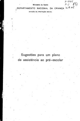 CODI-UNIPER_m1194p01 - Publicação com Sugestões para um Plano de Assistência ao Pré-escolar, 1967