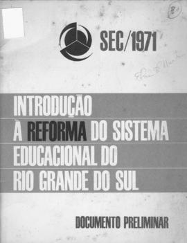 CODI-UNIPER_m0472p01 - Trabalho ”Introdução à Reforma do Sistema Educacional do Rio Grande do Sul”, 1971