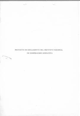 CODI-UNIPER_m0675p01 - Proyecto de Reglamento del Instituto Nacional de Cooperacion Educativa, 1960