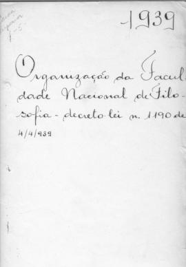CODI-UNIPER_m0155p02 - Regimento e Organização da Faculdade Nacional de Filosofia, 1939